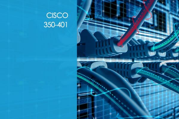 cisco ccnp encore 350 401 online training