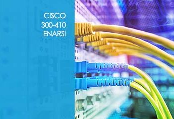 Cisco 300-410  ENARSI - Implementing Cisco Enterprise Advanced Routing and Services