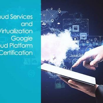 Google Cloud Platform - GCP Certification